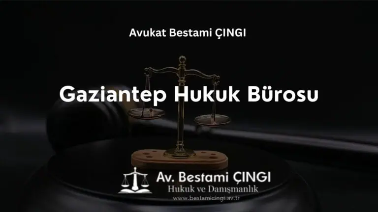 Gaziantep Hukuk Bürosu 2026