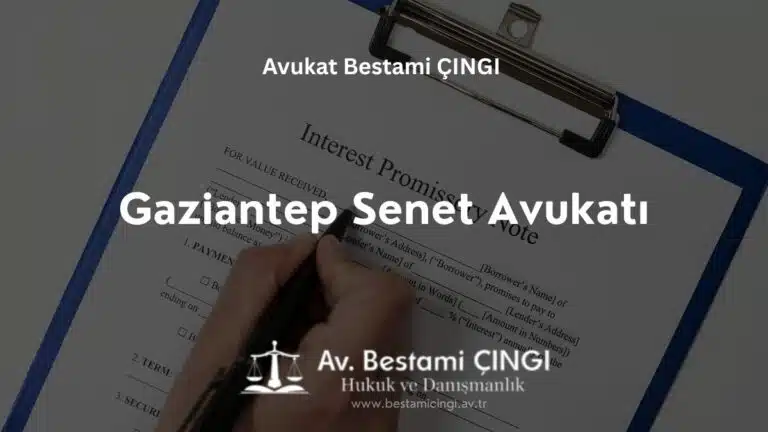Gaziantep Senet Avukatı